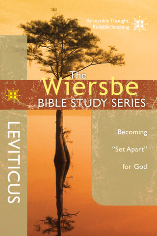 The Wiersbe Bible Study Series: Leviticus - Warren Wiersbe | David C Cook