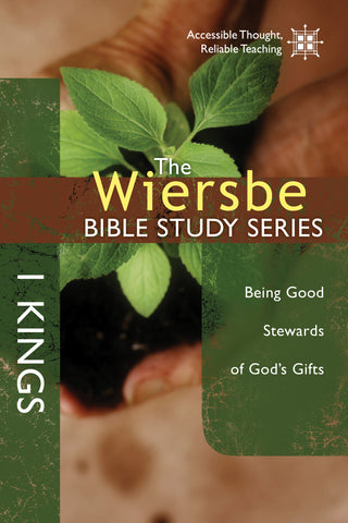 The Wiersbe Bible Study Series: 1 Kings  - Warren Wiersbe | David C Cook