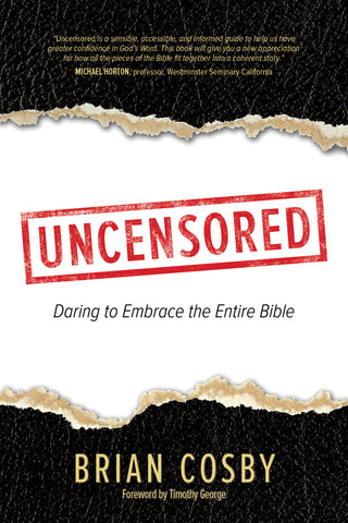 Uncensored: Daring to Embrace the Entire Bible - Brian Crosby | David C Cook