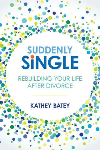Suddenly Single Rebuilding Your Life after Divorce Cover