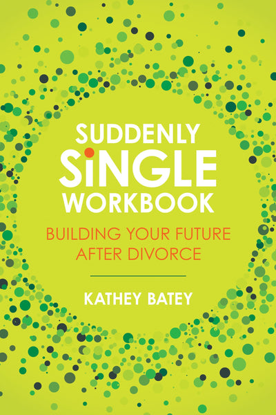 Suddenly Single Workbook Building Your Future after Divorce Cover