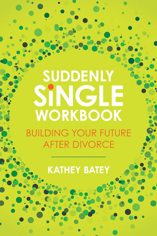 Suddenly Single Workbook Building Your Future after Divorce Cover