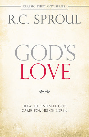 God's Love by R.C. Sproul