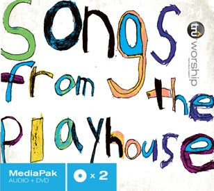 Songs from the Playhouse Worship MediaPak