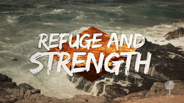 Refuge & Strength Music Video - Seeds Family Worship