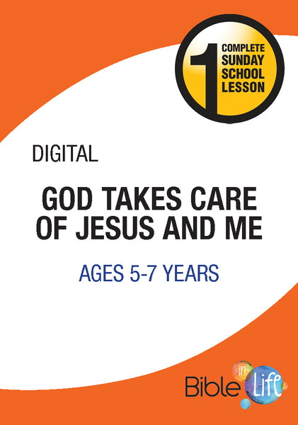 Bible-In-Life Lower Elementary God Takes Care of Jesus and Me