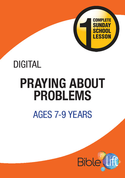 Bible-In-Life Elementary Praying About Problems