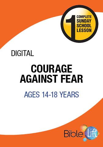 Bible-In-Life High School Courage Against Fear