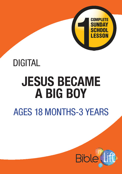 Jesus Became a Big Boy
