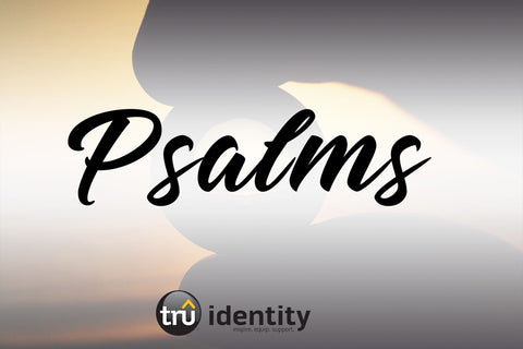 TruIdentity | Grades 7-9—Psalms