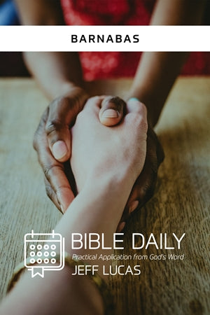 Bible Daily Notes: Barnabas - Jeff Lucas | David C Cook