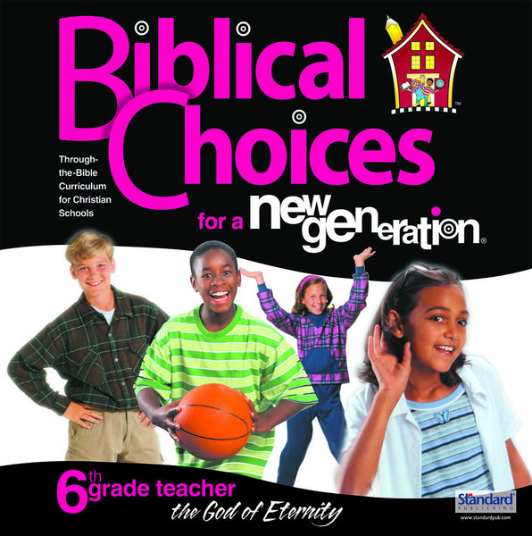 Biblical Choices - 6th Grade Teacher's Kit