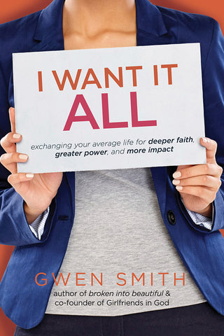 I Want it All by Gwen Smith