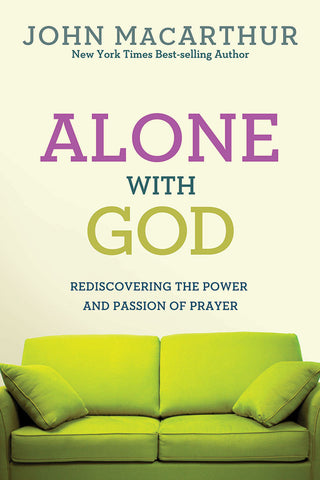 Alone with God by John MacArthur