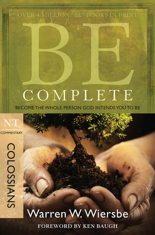 Be Complete (Colossians) New Testament Commentary by Warren W. Wiersbe