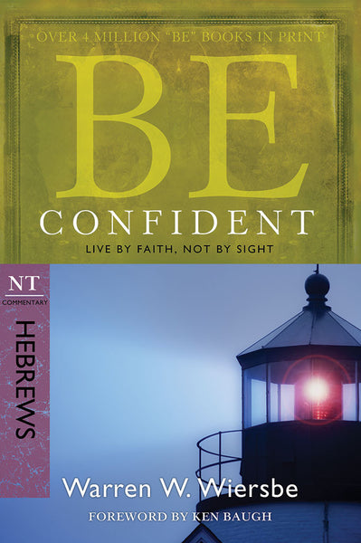 Be Confident (Hebrews) New Testament Commentary by Warren W. Wiersbe