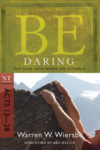 Be Daring (Acts 13-28) Bible Commentary by Warren W. Wiersbe