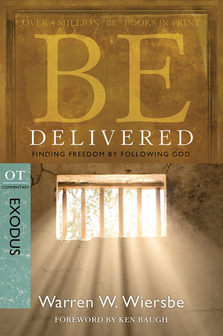 Be Delivered (Exodust) Old Testament Bible Commentary by Warren W. Wiersbe