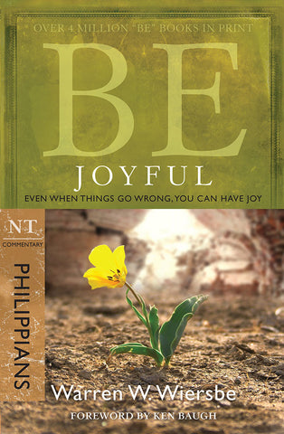 Be Joyful (Philippians) New Testament Commentary by Warren W. Wiersbe