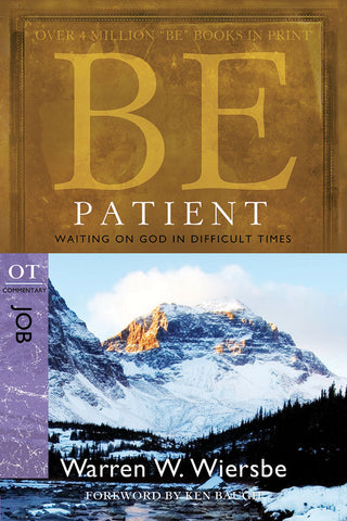 Be Patient (Job) Old Testament Bible Commentary by Warren W. Wiersbe
