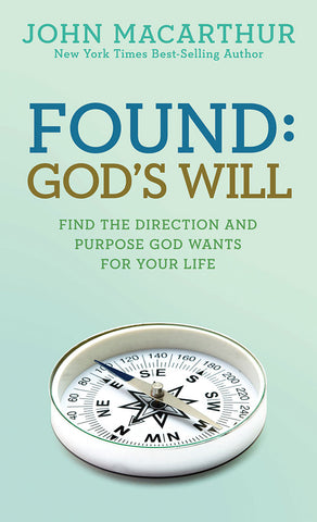 Found: God's Will by John MacArthur
