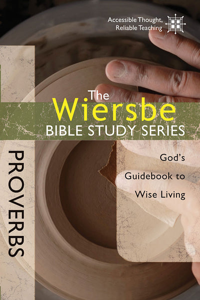 The Wiersbe Bible Study Series - Proverbs