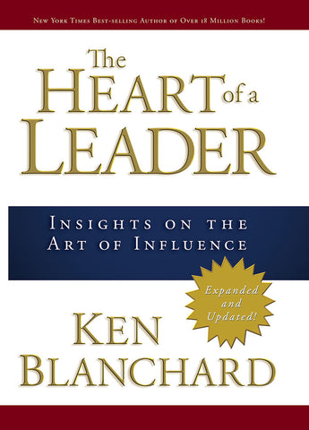 The Heart of a Leader by Ken Blanchard