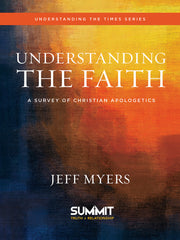 Understanding the Faith - Jeff Myers - Missions & Outreach – David