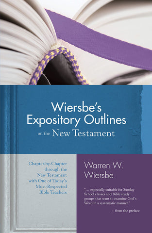 Wiersbe's Expository Outlines on the New Testament by Warren W. Wiersbe