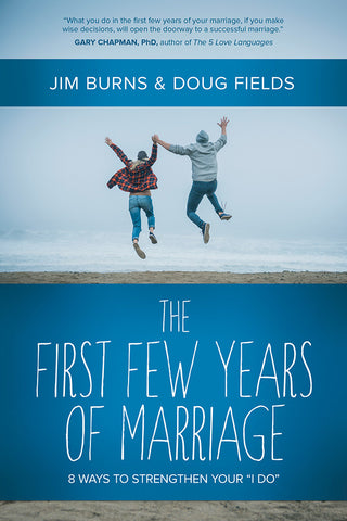 The First Few Years of Marriage - Jim Burns & Doug Fields