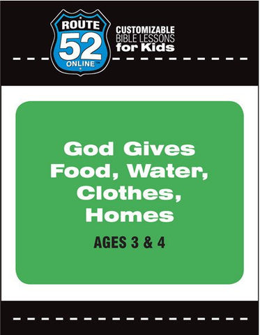Route 52 - God Gives Food Water Clothes Homes