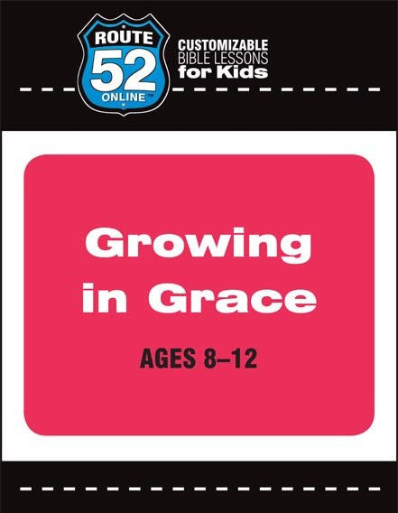 Route 52 - Growing in Grace Teachers Kit