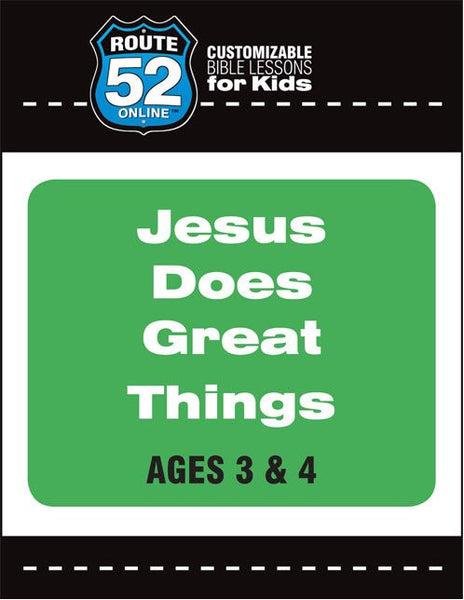 Route 52 - Jesus Does Great Things Teacher's Kit